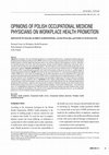 Research paper thumbnail of Opinions of Polish occupational medicine physicians on workplace health promotion