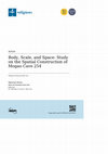 Research paper thumbnail of Body, Scale, and Space: Study on the Spatial Construction of Mogao Cave 254