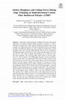 Research paper thumbnail of Surface Roughness and Cutting Forces During Edge Trimming of Multi-directional Carbon Fiber Reinforced Polymer (CFRP)