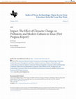 Research paper thumbnail of Impact: The Effect of Climactic Change on Prehistoric and Modern Cultures in Texas (First Progress Report)