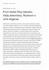 Research paper thumbnail of První české filmy nebudou nikdy dokončeny: Rozhovor s Jiřím Angerem