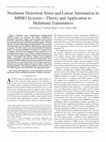 Research paper thumbnail of Nonlinear Distortion Noise and Linear Attenuation in MIMO Systems—Theory and Application to Multiband Transmitters