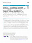 Research paper thumbnail of Efficacy of a transdiagnostic ecological momentary intervention for improving self-esteem (SELFIE) in youth exposed to childhood adversity: study protocol for a multi-center randomized controlled trial