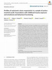 Research paper thumbnail of Profiles of autonomic stress responsivity in a sample of justice‐involved youth: Associations with childhood trauma exposure and emotional and behavioral functioning