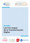 Research paper thumbnail of Arredo Las tres etapas de la Transformación Digital