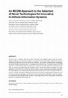 Research paper thumbnail of An MCDM Approach to the Selection of Novel Technologies for Innovative In-Vehicle Information Systems