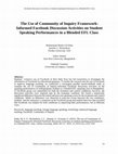 Research paper thumbnail of The Use of Community of Inquiry Framework-Informed Facebook Discussion Activities on Student Speaking Performances in a Blended EFL Class