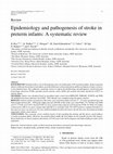 Research paper thumbnail of Epidemiology and pathogenesis of stroke in preterm infants: A systematic review