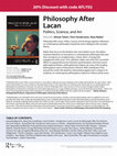 Research paper thumbnail of Philosophy after Lacan: Politics, Science and Art