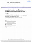 Research paper thumbnail of Which factors to induce hearing loss in professional musicians? Extensive literature review and histopathology findings can answer it