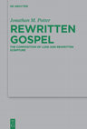 Research paper thumbnail of [Forthcoming] Rewritten Gospel: The Composition of Luke and Rewritten Scripture