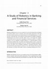 Research paper thumbnail of A Study of Robotics in Banking and Financial Services