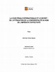 Research paper thumbnail of La cour pénale internationale et le secret : de l'atténuation de la confidentialité au nom de l'impératif d'effectivité