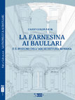 Research paper thumbnail of 2023. La Farnesina ai Baullari e il disegno dell'architettura romana