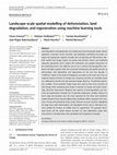 Research paper thumbnail of Landscape‐scale spatial modelling of deforestation, land degradation, and regeneration using machine learning tools