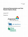 Research paper thumbnail of Advanced Demonstration and Test Reactor Options Study