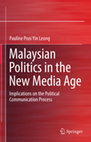 Research paper thumbnail of Malaysian Politics in the New Media Age : Implications on the Political Communication Process