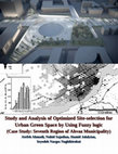 Research paper thumbnail of Study and Analysis of Optimized Site-selection for Urban Green Space by Using Fuzzy logic