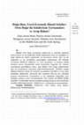 Research paper thumbnail of Doğu-Batı, Yerel-Evrensel, Dinsel-Seküler: Ortadoğu'da Sekülerizm Tartışmaları ve Arap Baharı