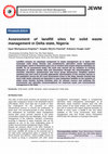 Research paper thumbnail of Assessment of landfill sites for solid waste management in Delta state, Nigeria