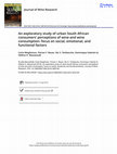 Research paper thumbnail of An exploratory study of urban South African consumers’ perceptions of wine and wine consumption: focus on social, emotional, and functional factors