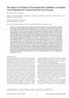 Research paper thumbnail of The Impact of Changes in Environmental Conditions on Organic Acid Production by Commercial Wine Yeast Strains