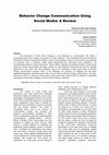 Research paper thumbnail of Behavior change communication using social media: A review