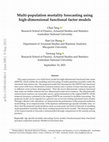 Research paper thumbnail of Multi-population mortality forecasting using high-dimensional functional factor models