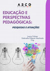 Research paper thumbnail of LIVRO- Educação e Perspectivas Pedagógicas: Pesquisas e Atuações