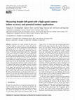 Research paper thumbnail of Measuring droplet fall speed with a high-speed camera: indoor accuracy and potential outdoor applications