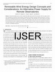 Research paper thumbnail of Renewable Wind Energy Design Concepts and Considerations: An Alternative Power Supply for Remote Observatories