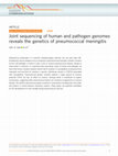 Research paper thumbnail of Joint Sequencing of Human and Pathogen Genomes Reveals the Genetics of Pneumococcal Meningitis