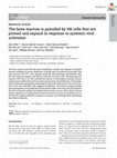 Research paper thumbnail of The bone marrow is patrolled by NK cells that are primed and expand in response to systemic viral activation