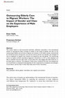 Research paper thumbnail of Outsourcing Elderly Care to Migrant Workers: The Impact of Gender and Class on the Experience of Male Employers