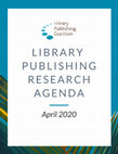 Research paper thumbnail of Library Publishing Research Agenda