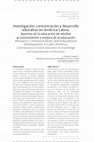 Research paper thumbnail of Investigación, comunicación y desarrollo educativo en América Latina. Aportes de la educación de adultos al conocimiento y mejora de la educación