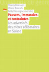 Research paper thumbnail of Pauvres, immorales et contraintes. Les adversités des mères célibataires en Suisse