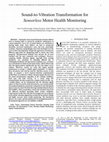 Research paper thumbnail of Sound-to-Vibration Transformation for Sensorless Motor Health Monitoring