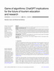 Research paper thumbnail of Game of algorithms: ChatGPT implications for the future of tourism education and research