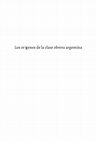 Research paper thumbnail of Los orígenes de la clase obrera argentina. Huelgas, sociedades de resistencia y militancia política en Buenos Aires, 1888-1896