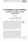 Research paper thumbnail of A mestiçagem e seus contrários: etnicidade e nacionalidade no Brasil contemporâneo