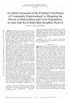 Research paper thumbnail of An Initial Assessment Of The Potential Contribution Of 'Community Empowerment' To Mitigating The Drivers Of Deforestation And Forest Degradation, In Giam Siak Kecil-Bukit Batu Biosphere Reserve