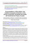 Research paper thumbnail of De prosumidores a observadores: una tendencia emergente en Internet y en los jóvenes ecuatorianos. Resultados del estudio del World Internet Project, Ecuador