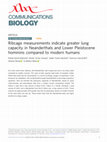 Research paper thumbnail of Ribcage measurements indicate greater lung capacity in Neanderthals and Lower Pleistocene hominins compared to modern humans