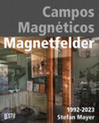 Research paper thumbnail of Campos Magnéticos – Magnetfelder 1992-2023