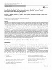 Research paper thumbnail of Low-Grade, Multiple, Ta Non-muscle-Invasive Bladder Tumors: Tumor Recurrence and Worsening Progression