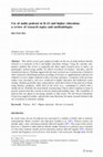 Research paper thumbnail of Use of audio podcast in K-12 and higher education: a review of research topics and methodologies