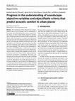 Research paper thumbnail of Progress in the understanding of soundscape: objective variables and objectifiable criteria that predict acoustic comfort in urban places