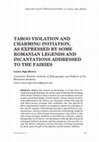 Research paper thumbnail of Taboo violation and charming initiation, as expressed by some Romanian legends and incantations addressed to the fairies