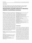 Research paper thumbnail of Harmonization of quality indicators in laboratory medicine. A preliminary consensus